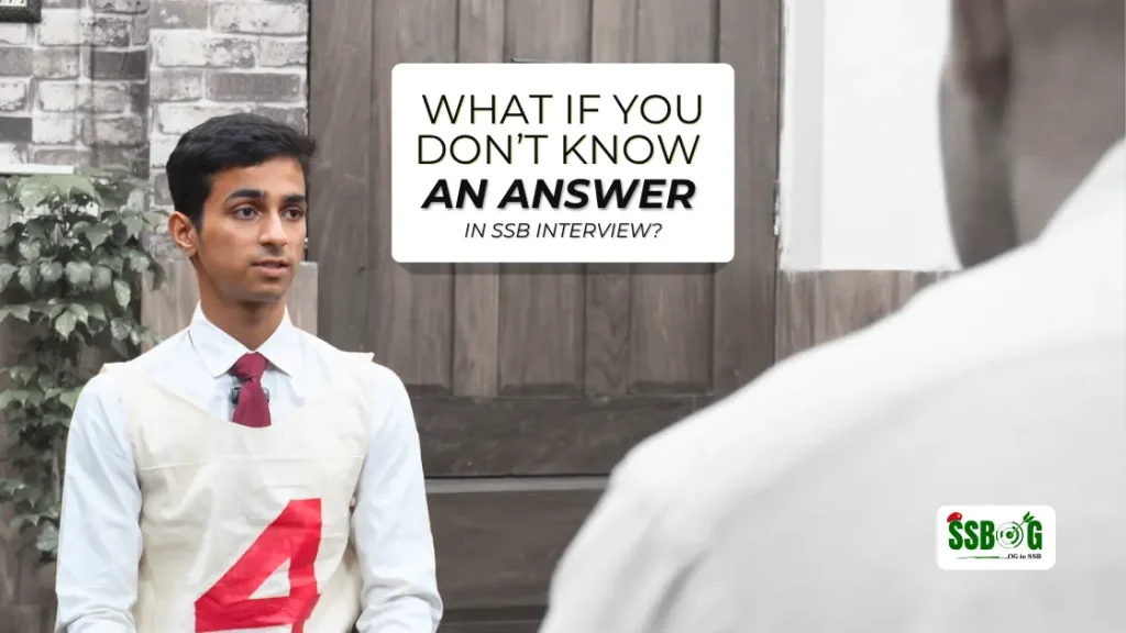 What If You Don’t Know an Answer in SSB Interview?