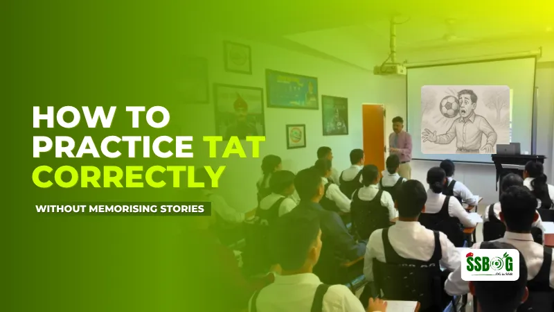 How to Practice TAT Correctly Without Memorising Stories: A Practical Guide for SSB Aspirants